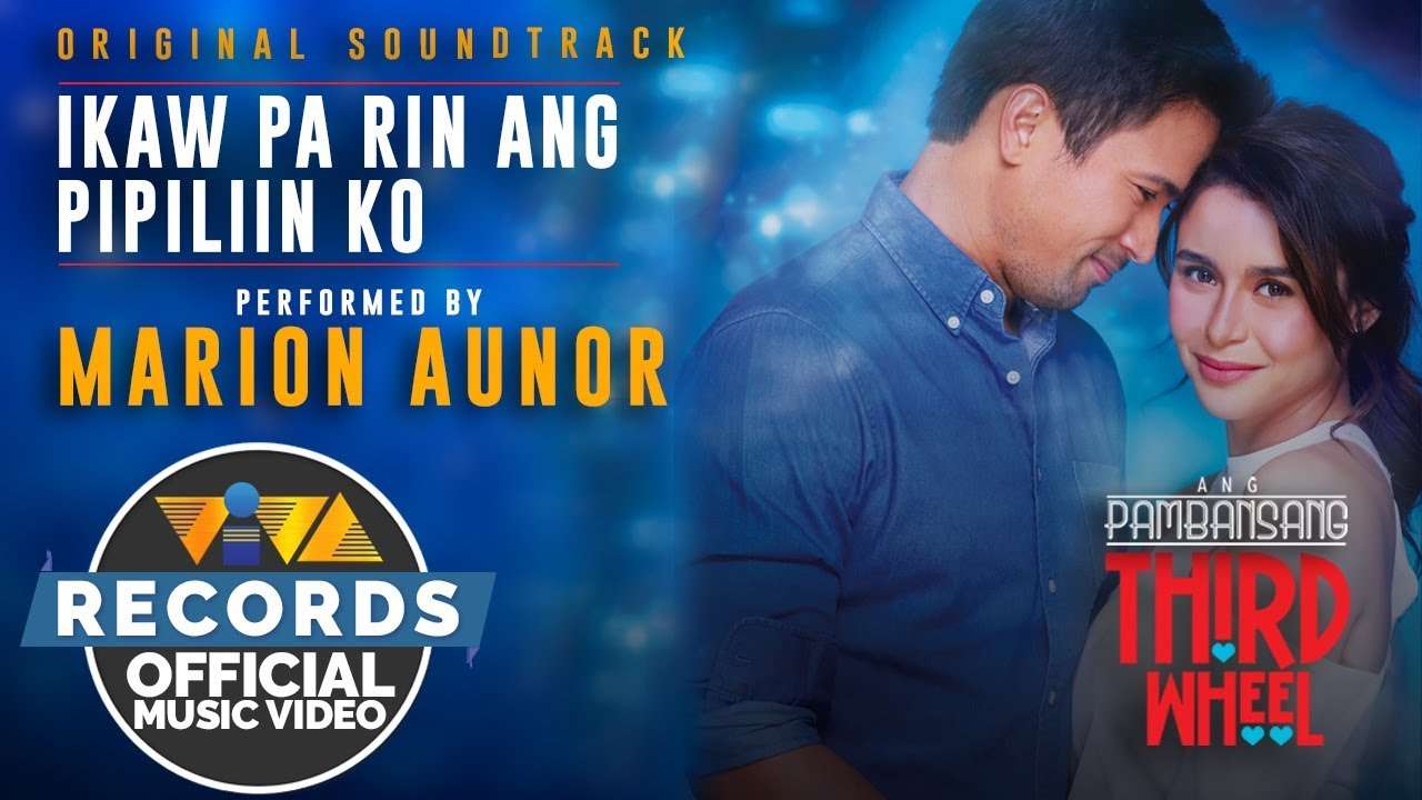 Marion Aunor — Ikaw Pa Rin Ang Pipiliin Ko Ang Pambansang Third Wheel Ost Official Music 8633